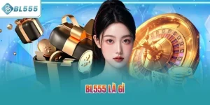 BL555 Là Gì? Giới Thiệu Về Trang Chủ Nhà Cái Uy Tín 2026