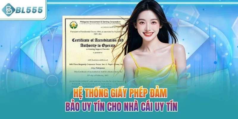 Hệ thống giấy phép đảm bảo uy tín cho nhà cái uy tín