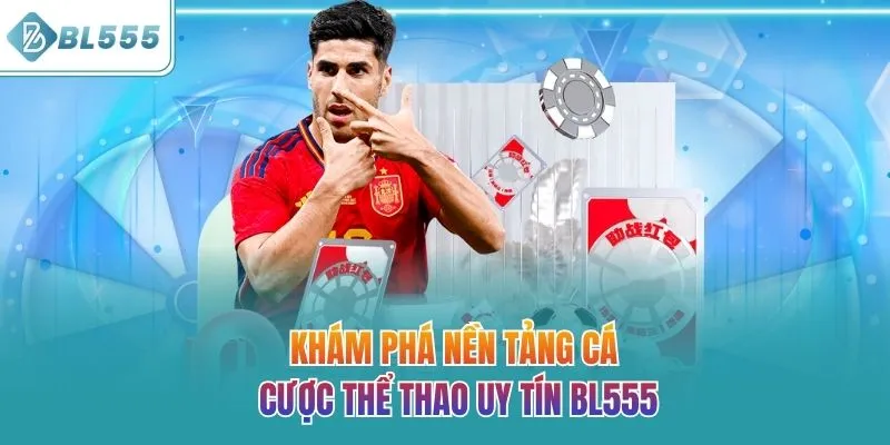 Khám phá nền tảng cá cược thể thao BL555